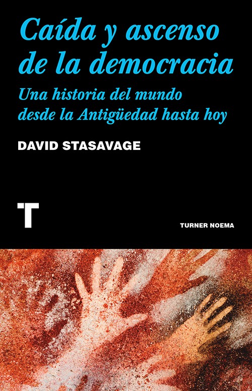 Caida Y Ascenso De La Democracia | David Stasavage