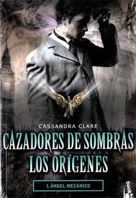 Cazadores De Sombras Los Orígenes 1 Ángel Mecánico | Cassandra Clare