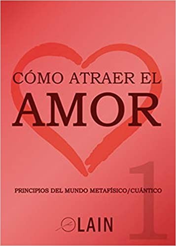 Como Atraer El Amor 1 | Garcia Calvo, Lain