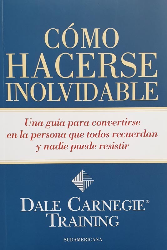 Como Hacerse Inolvidable | Carnegie, Dale