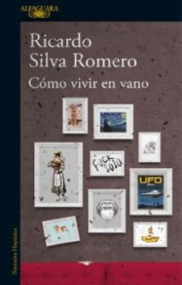 Como Vivir En Vano | Ricardo Silva Romero