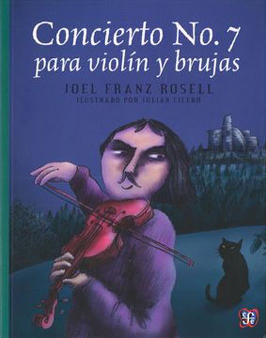 Concierto No7 Para Violin Y Brujas | Joel Franz Rosell