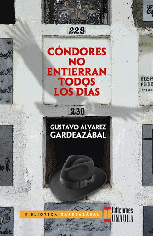 Condores No Entierran Todos Los Dias | Gustavo Álvarez Gardeazábal