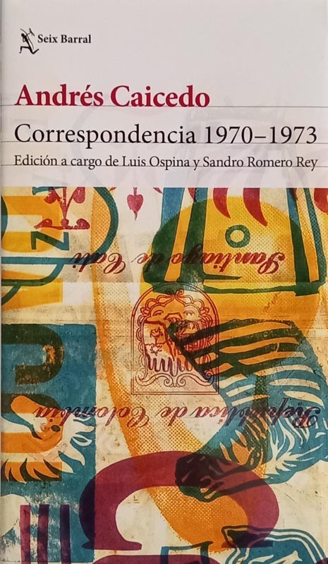 Correspondencia 1970-1973 | Andrés Caicedo Estela