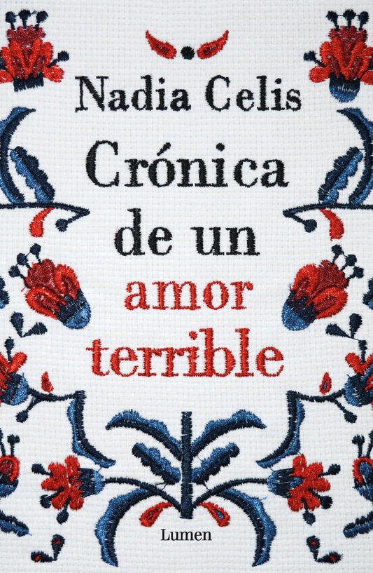 Crónica De Un Amor Terrible | Nadia Celis Salgado