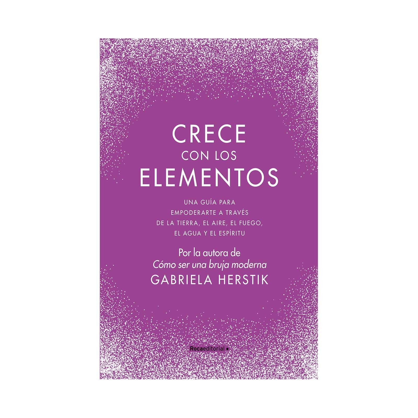 Crece Con Los Elementos | Gabriela Herstik