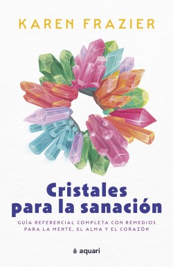 Cristales Para La Sanacion | Karen Frazier