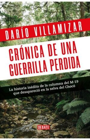 Cronica De Una Guerrilla Perdida | Darío Villamizar