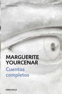 Cuentos Completos | Marguerite Yourcenar