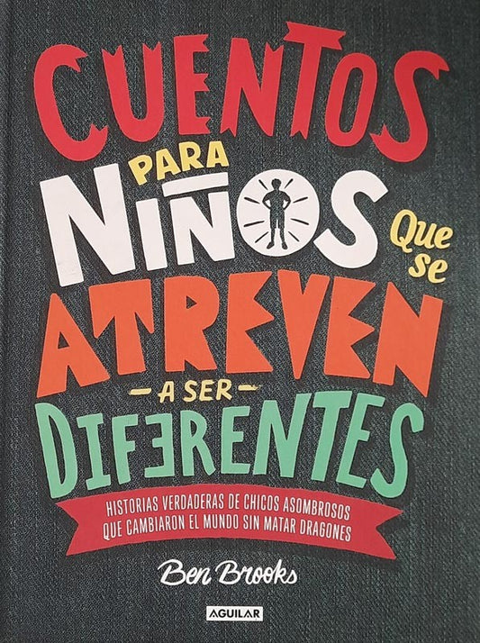 Cuentos para niños que se atreven a ser diferentes | Ben Brooks