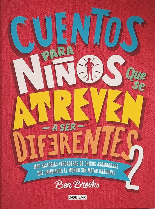 Cuentos para niños que se atreven a ser diferentes 2 | Ben Brooks