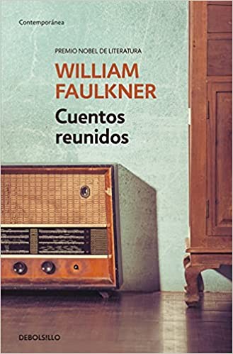Cuentos Reunidos (Faulkner) | William Faulkner