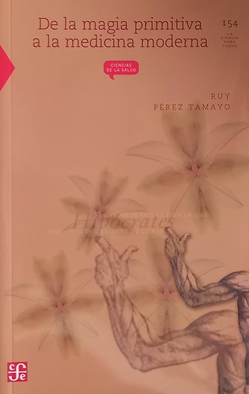 De la magia primitiva a la medicina moderna | Ruy Pérez Tamayo