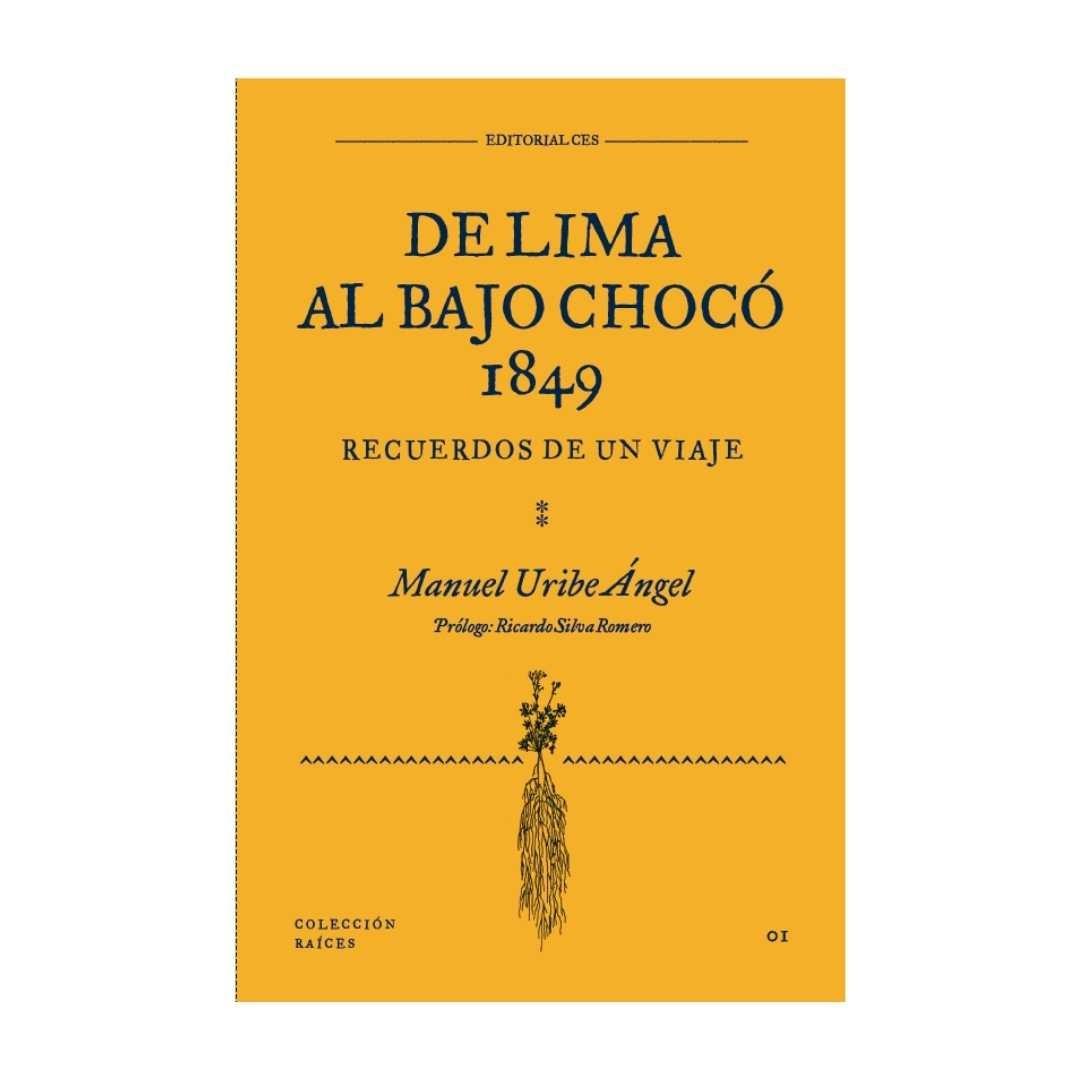 De Lima Al Bajo Choco | Manuel Uribe Ángel