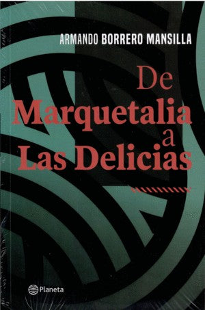 De Marquetalia A Las Delicias | Armando Borrero Mansilla