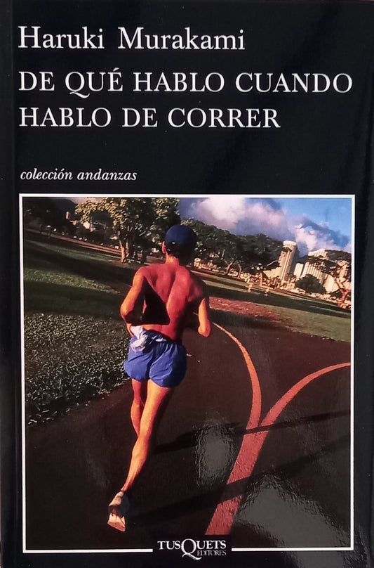 De que hablo cuando hablo de correr | Haruki Murakami