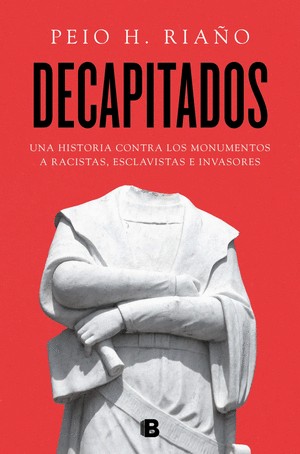 Decapitados | Peio H. Riaño