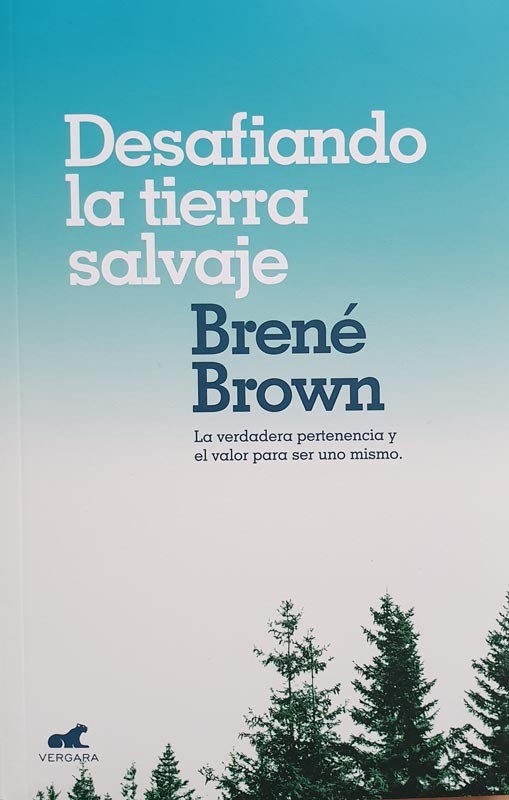 Desafiando La Tierra Salvaje | Brown, Brené