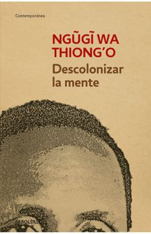 Descolonizar La Mente | Ngugi Wa Thiong O