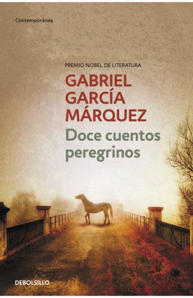 Doce Cuentos Peregrinos | Gabriel Garcia Marquez