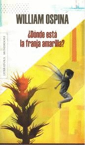 Donde Esta La Franja Amarilla? | William Ospina