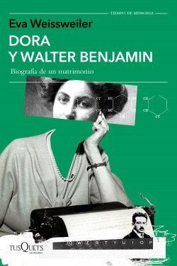Dora Y Walter Benjamin | Eva Weissweiler