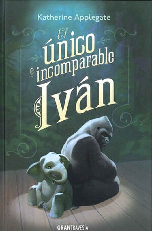 El Único E Incomparable Iván | Katherine Applegate
