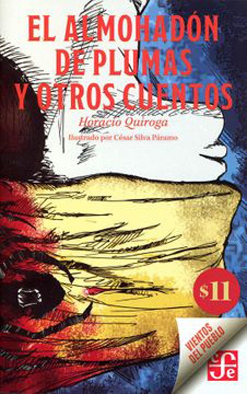 El Almohadon De Plumas Y Otros Cuentos | Horacio Quiroga