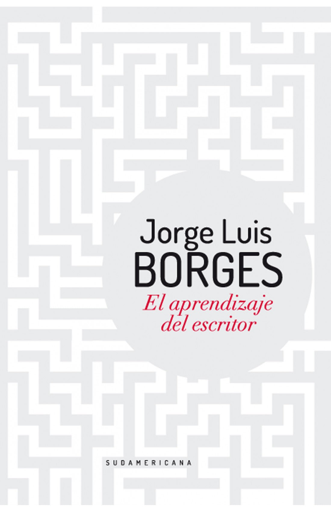 El Aprendizaje Del Escritor | Jorge Luis Borges