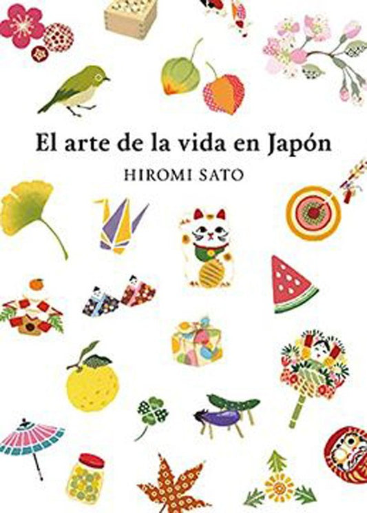 El Arte De La Vida En Japón | Hiromi Sato