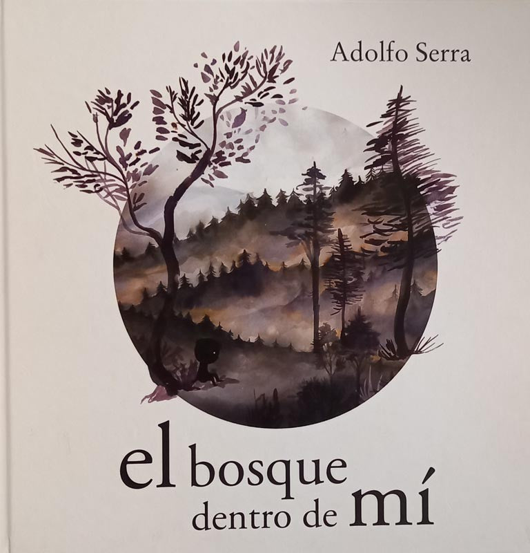 El bosque dentro de mi | Adolfo Serra