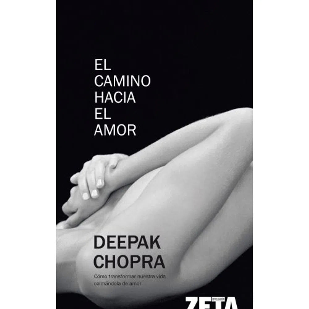 El Camino Hacia El Amor | Deepak Chopra