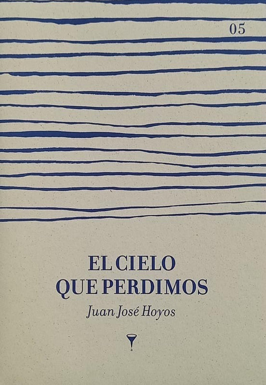 El cielo que perdimos | Juan José Hoyos