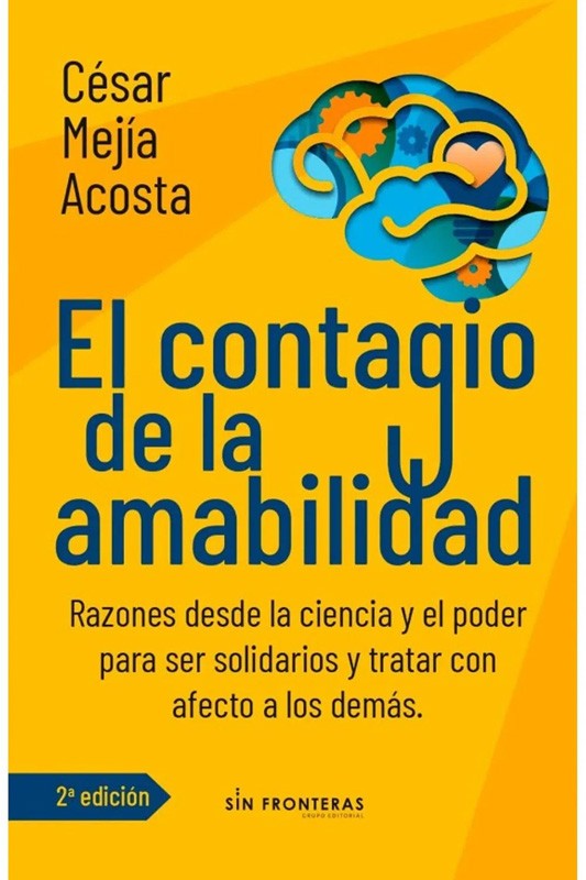 El Contagio De La Amabilidad | César Mejía