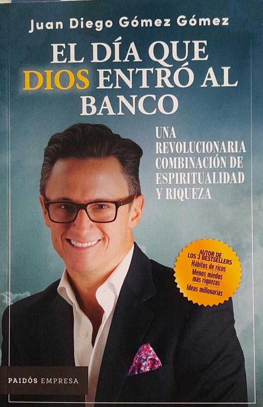 El día que Dios entro al banco | Juan Diego Gómez Gómez