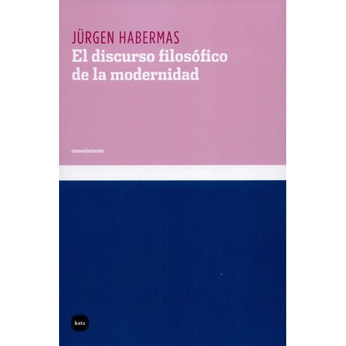 El Discurso Filosofico De La Modernidad | Jurgen Habermas