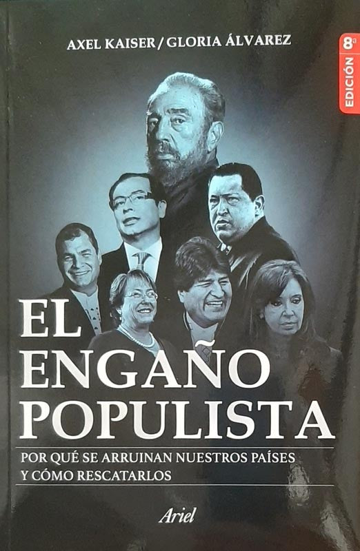 El Engaño Populista | Axel Kaiser Barents-Von H