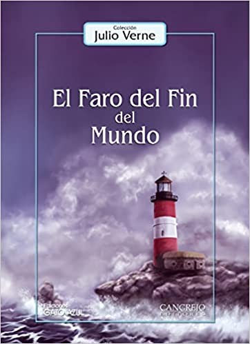 El Faro Del Fin Del Mundo | Julio Verne