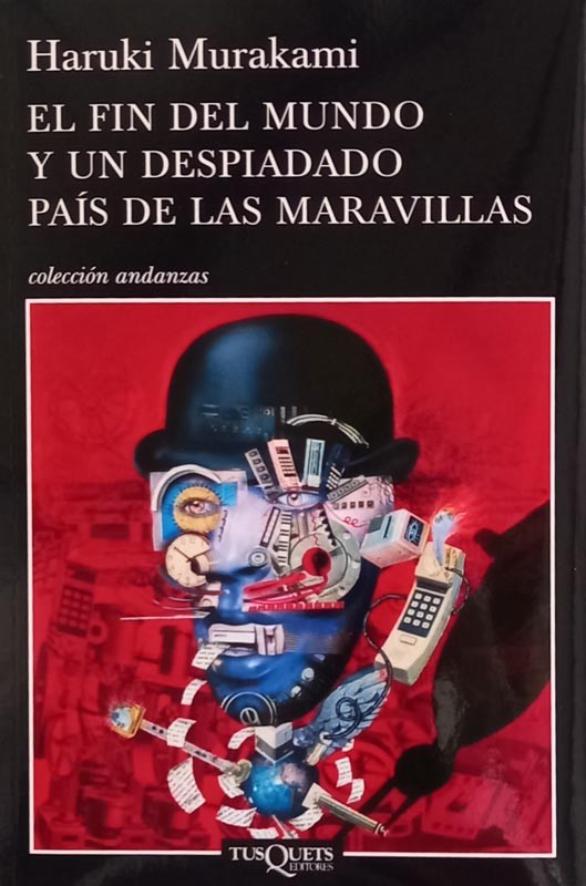 El final del mundo y un despiadado país de las maravillas | Haruki Murakami