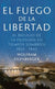 El Fuego De La Libertad | Wolfram Eilenberger