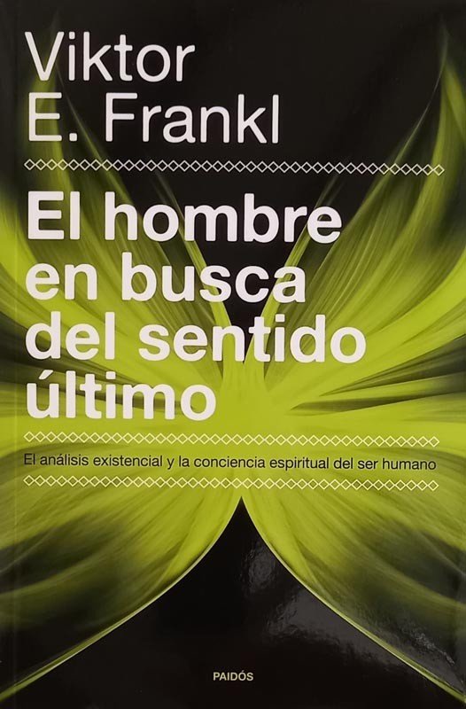 El hombre en busca del sentido último | Viktor E. Frankl