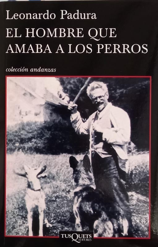 El hombre que amaba a los perros | Leonardo Padura