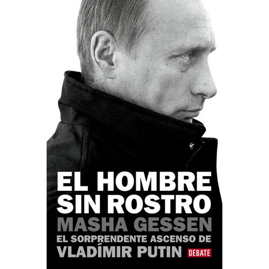 El Hombre Sin Rostro | Masha Gessen