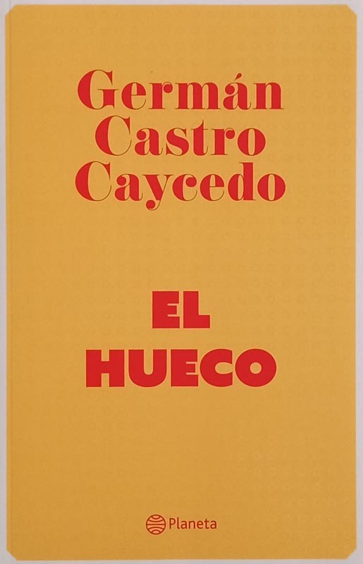 El Hueco | Germán Castro Caycedo