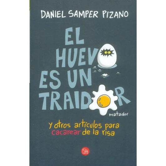 El Huevo Es Un Traidor | Daniel Samper