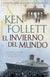 El Invierno Del Mundo | Ken Follett