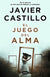 El Juego Del Alma | Javier Castillo