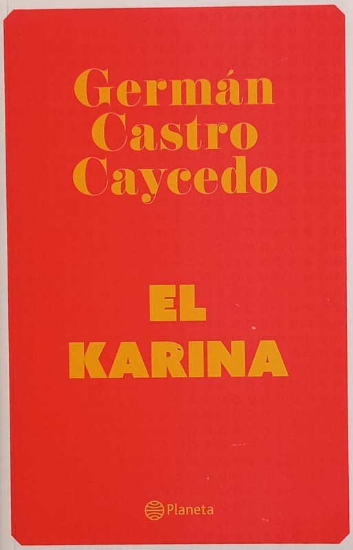 El Karina | Germán Castro Caycedo