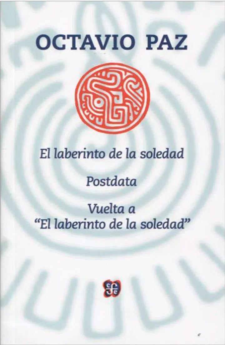 El Laberinto De La Soledad | Octavio Paz