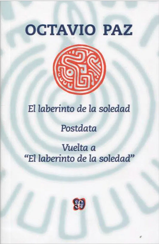 El Laberinto De La Soledad | Octavio Paz